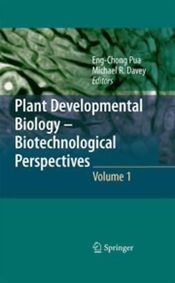 Pua, Eng Chong - Plant Developmental Biology - Biotechnological Perspectives, ebook