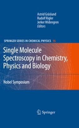 Gräslund, Astrid - Single Molecule Spectroscopy in Chemistry, Physics and Biology, ebook
