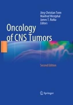 Tonn, Jörg-Christian - Oncology of CNS Tumors, e-kirja