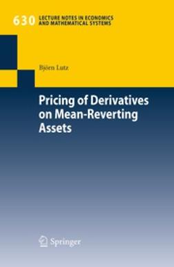 Lutz, Björn - Pricing of Derivatives on Mean-Reverting Assets, e-kirja