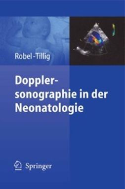 Robel-Tillig, Eva - Dopplersonographie in der Neonatologie, ebook