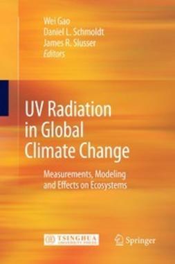 Gao, Wei - UV Radiation in Global Climate Change, e-bok