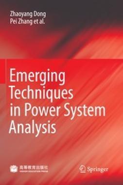 Dong, Zhaoyang - Emerging Techniques in Power System Analysis, e-kirja