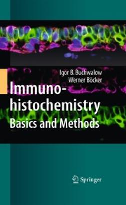 Buchwalow, Igor B. - Immunohistochemistry: Basics and Methods, e-bok