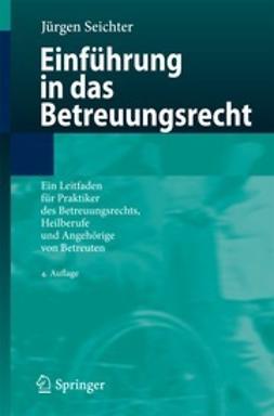 Seichter, Jürgen - Einführung in das Betreuungsrecht, ebook