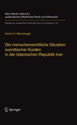 Moschtaghi, Ramin S. - Die menschenrechtliche Situation sunnitischer Kurden in der Islamischen Republik Iran, e-kirja