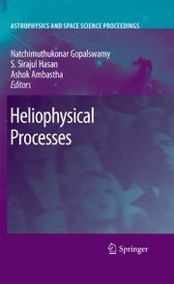 Gopalswamy, Natchimuthuk - Heliophysical Processes, ebook