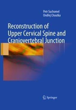 Suchomel, Petr - Reconstruction of Upper Cervical Spine and Craniovertebral Junction, e-kirja