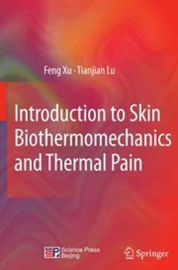 Xu, Feng - Introduction to Skin Biothermomechanics and Thermal Pain, e-kirja