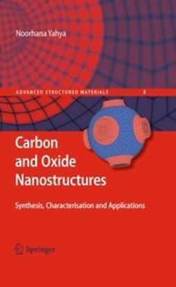 Yahya, Noorhana - Carbon and Oxide Nanostructures, ebook