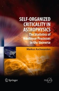 Aschwanden, Markus - Self-Organized Criticality in Astrophysics, ebook