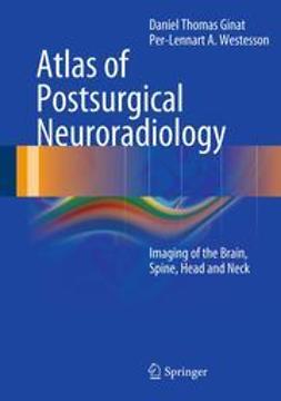 Ginat, Daniel Thomas - Atlas of Postsurgical Neuroradiology, e-bok
