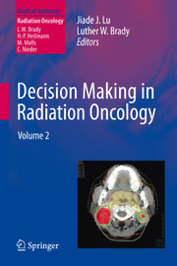 Lu, Jiade J. - Decision Making in Radiation Oncology, ebook