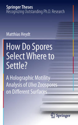 Heydt, Matthias - How Do Spores Select Where to Settle?, e-kirja