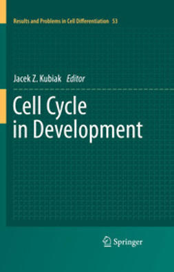 Kubiak, Jacek Z. - Cell Cycle in Development, e-bok