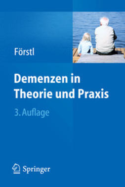 Förstl, Hans - Demenzen in Theorie und Praxis, ebook