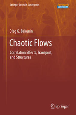 Bakunin, Oleg G. - Chaotic Flows, e-bok