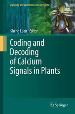 Luan, Sheng - Coding and Decoding of Calcium Signals in Plants, ebook
