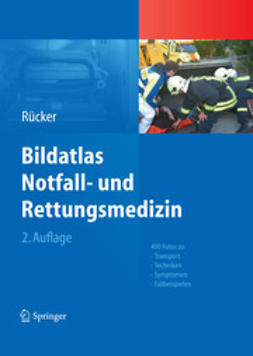 Rücker, Gernot - Bildatlas Notfall- und Rettungsmedizin, e-bok
