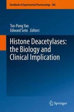 Yao, Tso-Pang - Histone Deacetylases: the Biology and Clinical Implication, ebook