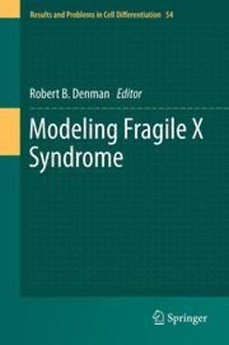 Denman, Robert B. - Modeling Fragile X Syndrome, ebook