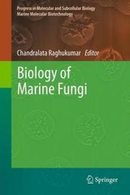 Raghukumar, Chandralata - Biology of Marine Fungi, e-bok