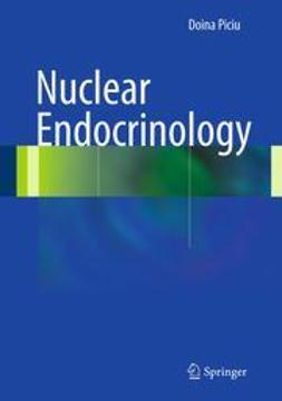 Piciu, Doina - Nuclear Endocrinology, e-bok