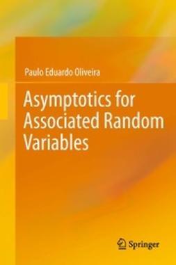 Oliveira, Paulo Eduardo - Asymptotics for Associated Random Variables, e-bok