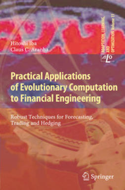 Iba, Hitoshi - Practical Applications of Evolutionary Computation to Financial Engineering, ebook