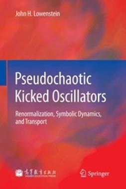 Lowenstein, John H. - Pseudochaotic Kicked Oscillators, e-bok