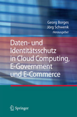 Borges, Georg - Daten- und Identitätsschutz in Cloud Computing, E-Government und E-Commerce, ebook