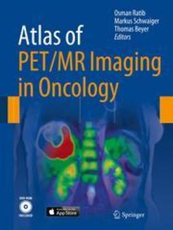Ratib, Osman - Atlas of PET/MR Imaging in Oncology, ebook