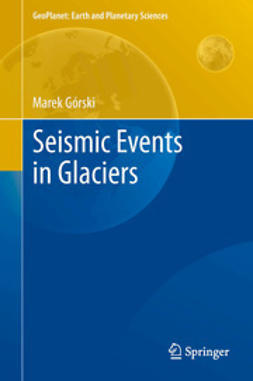 Górski, Marek - Seismic Events in Glaciers, ebook