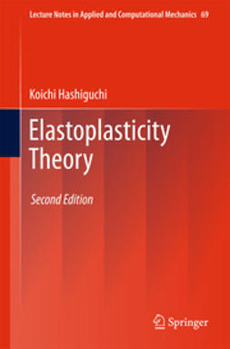 Hashiguchi, Koichi - Elastoplasticity Theory, ebook