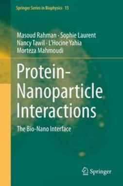 Rahman, Masoud - Protein-Nanoparticle Interactions, ebook