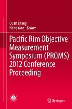 Zhang, Quan - Pacific Rim Objective Measurement Symposium (PROMS) 2012 Conference Proceeding, ebook