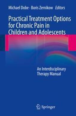 Dobe, Michael - Practical Treatment Options for Chronic Pain in Children and Adolescents, e-kirja