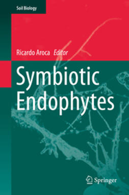 Aroca, Ricardo - Symbiotic Endophytes, ebook