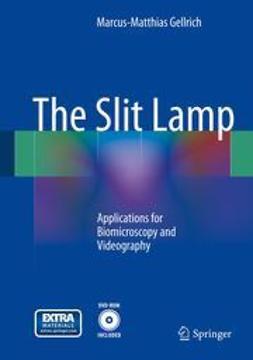 Gellrich, Marcus-Matthias - The Slit Lamp, e-bok