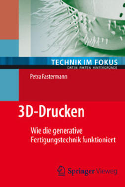 Fastermann, Petra - 3D-Drucken, ebook
