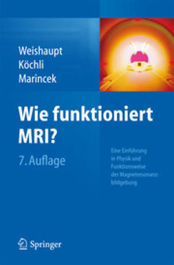 Weishaupt, Dominik - Wie funktioniert MRI?, e-bok