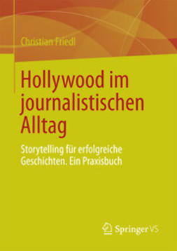 Friedl, Christian - Hollywood im journalistischen Alltag, e-bok