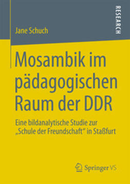 Schuch, Jane - Mosambik im pädagogischen Raum der DDR, ebook