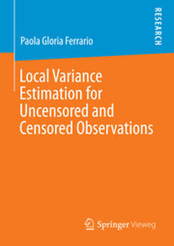 Ferrario, Paola Gloria - Local Variance Estimation for Uncensored and Censored Observations, ebook