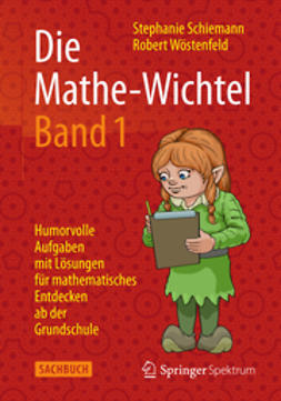 Schiemann, Stephanie - Die Mathe-Wichtel Band 1, ebook