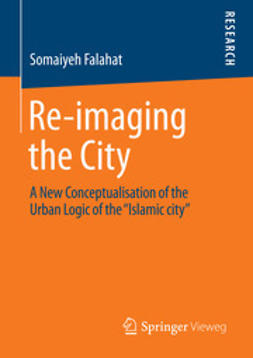 Falahat, Somaiyeh - Re-imaging the City, e-bok