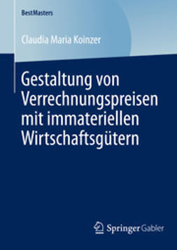 Koinzer, Claudia Maria - Gestaltung von Verrechnungspreisen mit immateriellen Wirtschaftsgütern, e-kirja