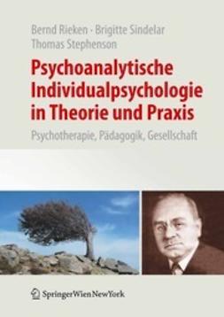Rieken, Bernd - Psychoanalytische Individualpsychologie in Theorie und Praxis, ebook