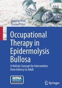 Weiß, Hedwig - Occupational Therapy in Epidermolysis Bullosa, ebook