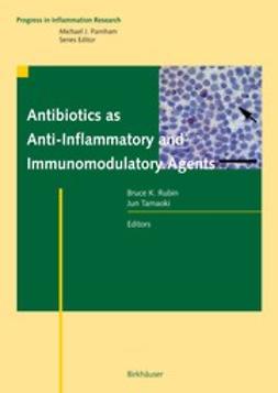 Rubin, Bruce K. - Antibiotics as Anti-Inflammatory and Immunomodulatory Agents, e-kirja